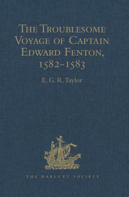 The Troublesome Voyage of Captain Edward Fenton, 1582-1583 by 