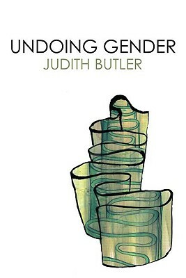 Undoing Gender by Judith Butler