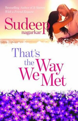 That's the Way We Met by Sudeep Nagarkar