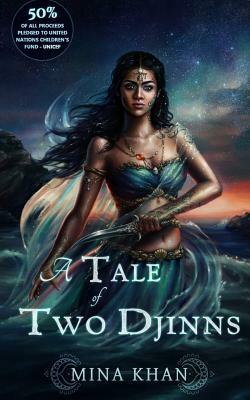 A Tale of Two Djinns by Mina Khan