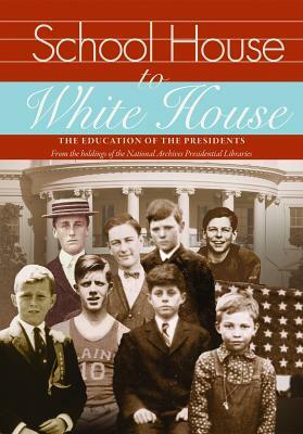 School House to White House: The Education of the Presidents by Emmanuel Schwartz