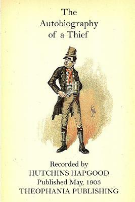 The Autobiography of a Thief by Hutchins Hapgood