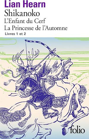 Shikanoko t.1 et t.2 ; l'enfant du cerf, la princesse de l'automne by Lian Hearn