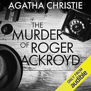 The Murder of Roger Ackroyd by Agatha Christie