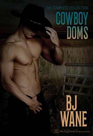 Cowboy Doms Collection by B.J. Wane