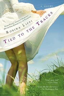 Tied to the Tracks by Rosina Lippi