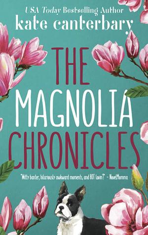 The Magnolia Chronicles by Kate Canterbary