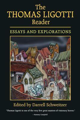 The Thomas Ligotti Reader by Darrell Schweitzer