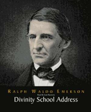 Divinity School Address by Ralph Waldo Emerson