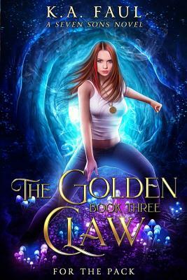 For The Pack by Laurie Starkey, Michael Anderle, K. a. Faul