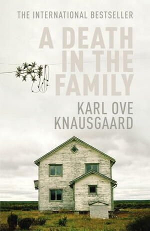 A Death in the Family by Karl Ove Knausgård