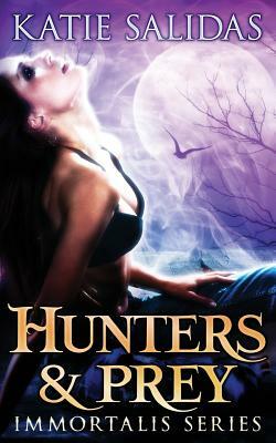 Hunters & Prey by Katie Salidas