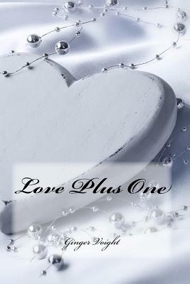 Love Plus One by Ginger Voight