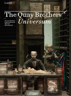 The Quay Brothers' Universum by Marente Bloemheuvel, Stephen Quay, Suzanne Buchan, Jaap Guldemond, Timothy Quay