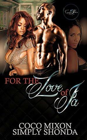 For The Love of Ja by Simply Shonda, Coco Mixon