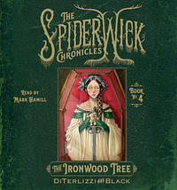 The Ironwood Tree by Tony DiTerlizzi, Holly Black