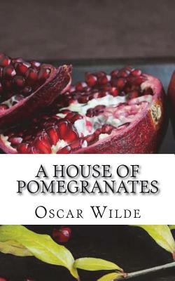 A House of Pomegranates by Oscar Wilde