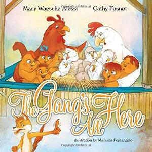 The Gang's All Here by Mary Waesche Alessi, Catherine Twomey Fosnot