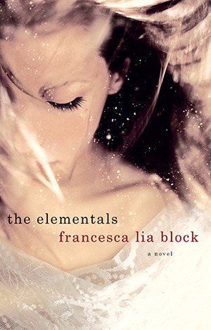 The Elementals by Francesca Lia Block