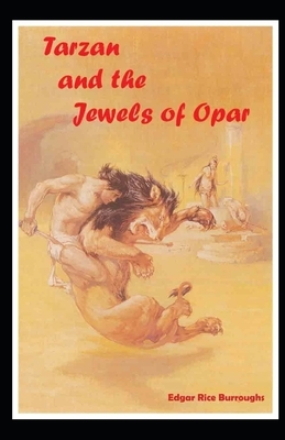 Tarzan and the Jewels of Opar Illustrated by Edgar Rice Burroughs