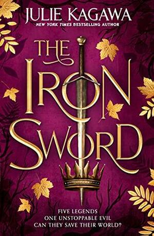 The Iron Sword (The Iron Fey: Evenfall #2) by Julie Kagawa