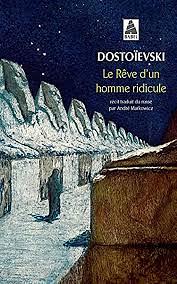 Le Rêve d'un homme ridicule by Fyodor Dostoevsky