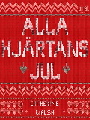 Alla hjärtans jul by Catherine Walsh