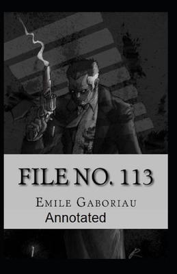 File No.113 Annotated by Émile Gaboriau