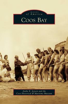 Coos Bay by Coos Historical and Maritime Museum, Andie E. Jensen