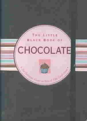 The Little Black Book of Chocolate: The Essential Guide to New and Old Confections by Barbara Bloch Benjamin