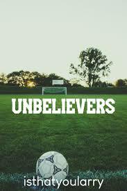 Unbelievers  by isthatyoularry