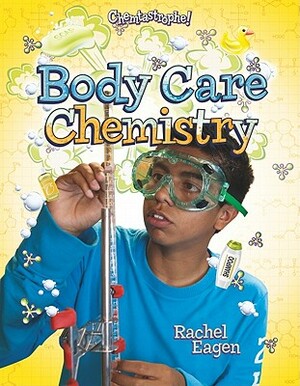 Body Care Chemistry by Rachel Eagen