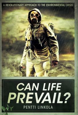 Can Life Prevail? by Pentti Linkola