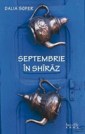 Septembrie in Shiraz by Dalia Sofer