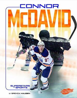 Connor McDavid: Hockey Superstar by Brenda Haugen