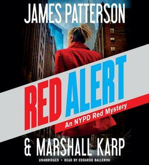 Red Alert: An NYPD Red Mystery by Marshall Karp, James Patterson
