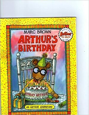 Arthur's Birthday by Marc Brown