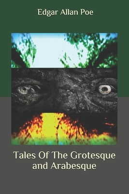 Tales Of The Grotesque and Arabesque by Edgar Allan Poe