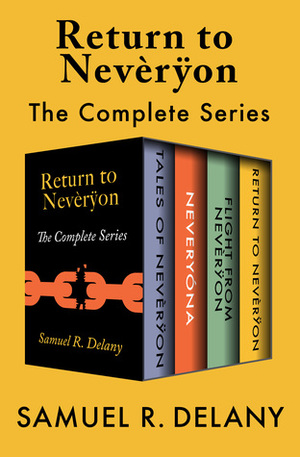 Return to Nevèrÿon: The Complete Series by Samuel R. Delany