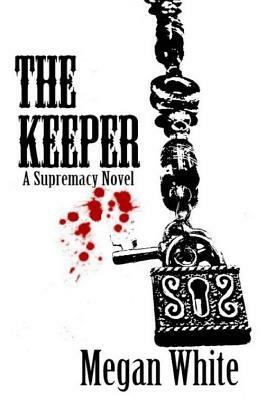 The Keeper by Megan White