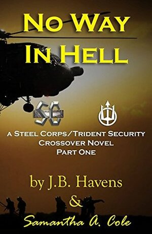 No Way in Hell: Part 1 by Samantha A. Cole, J.B. Havens