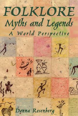 Folklore, Myths, and Legends: A World Perspective, Hardcover Student Edition by Donna Rosenberg, McGraw-Hill Education