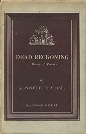 Dead Reckoning by Kenneth Fearing