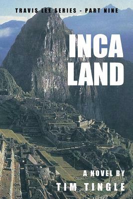 Inca Land by Tim Tingle