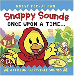 Snappy Sounds: Once Upon a Time by Beth Harwood, Beth Harwood