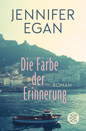 Die Farbe der Erinnerung by Jennifer Egan