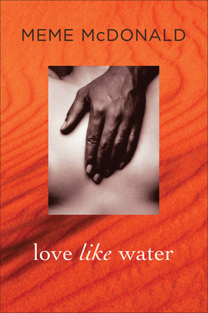 Love Like Water by Meme McDonald