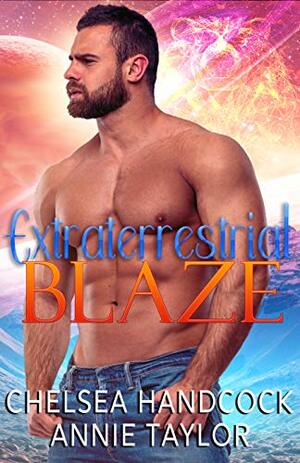 Extraterrestrial Blaze by Chelsea Handcock, Annie Taylor
