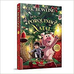 Jack e o porquinho de Natal by J.K. Rowling