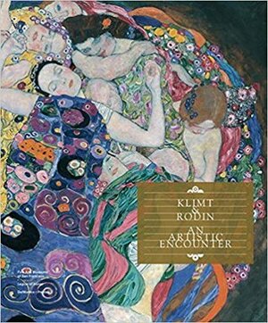 Klimt & Rodin: An Artistic Encounter by Michael Kausch, Tobias G. Natter, Martin Chapman, Renee Price, Matthias Haldemann